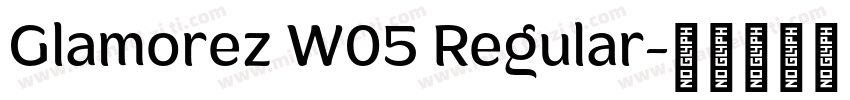 Glamorez W05 Regular字体转换